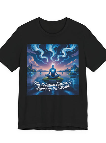 "My spiritual electricity lights up the world" Unisex Jersey Short Sleeve Tee