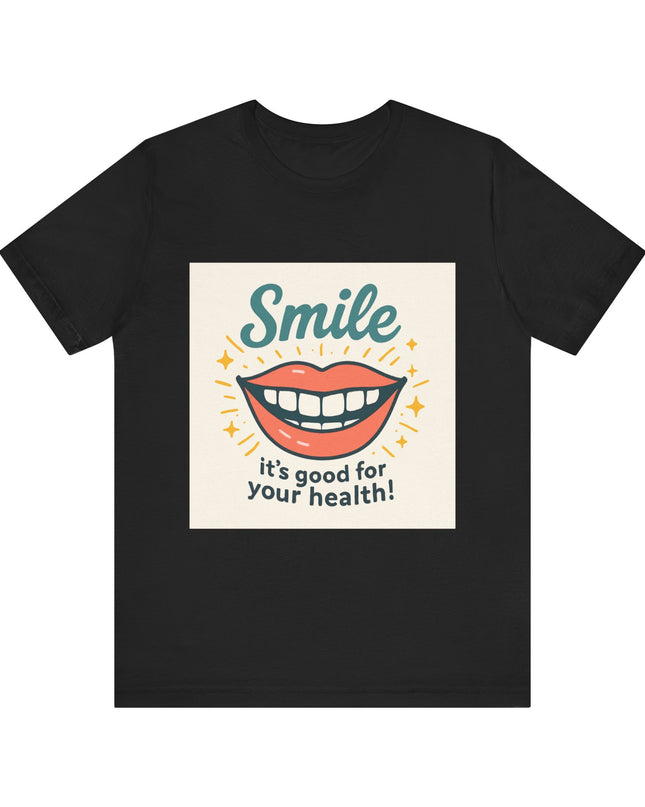 "Smile – it's good for your health!" Unisex Short Sleeve Tee