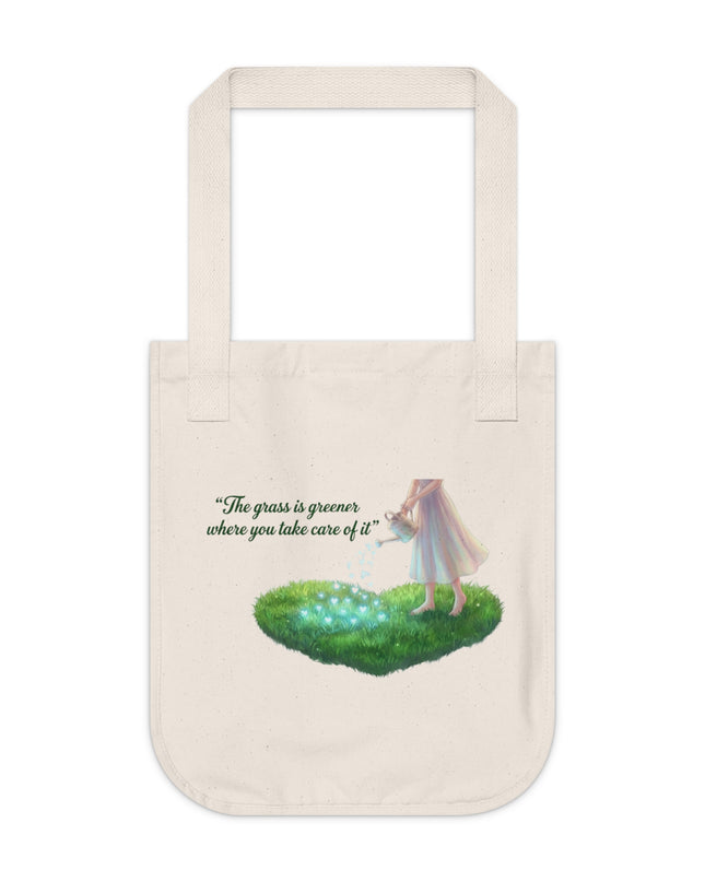 "The Grass is Greener Where You Take Care of It" Organic Canvas Tote Bag