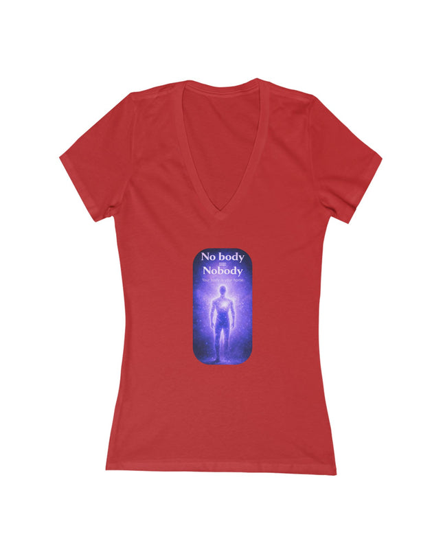 "Nobody =  No body" Women's Jersey Short Sleeve Deep V-Neck Tee