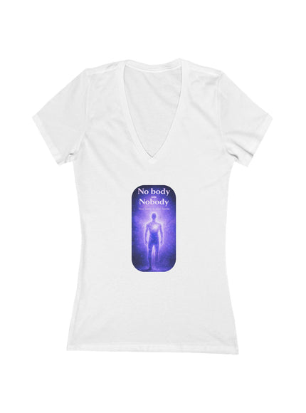 "Nobody =  No body" Women's Jersey Short Sleeve Deep V-Neck Tee