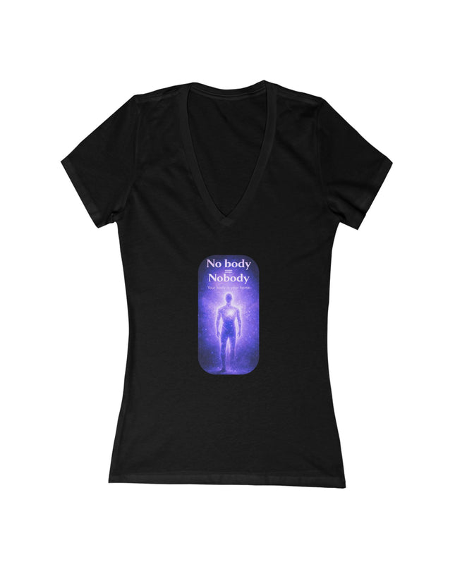 "Nobody =  No body" Women's Jersey Short Sleeve Deep V-Neck Tee