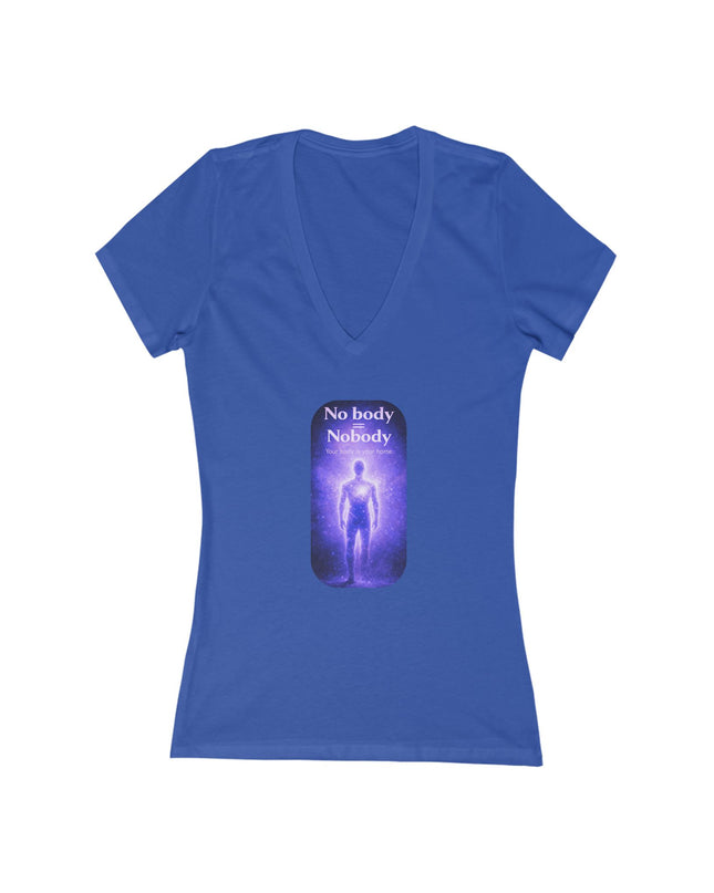 "Nobody =  No body" Women's Jersey Short Sleeve Deep V-Neck Tee