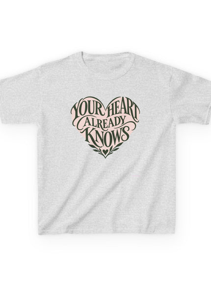 "Your Heart Already Knows" Kids Heavy Cotton Tee