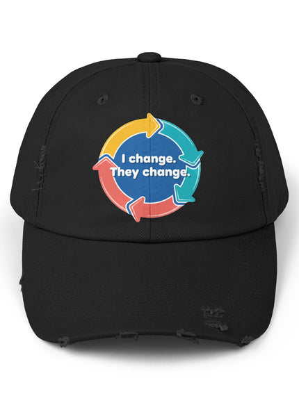 "I Change. They Change" Unisex Distressed Cap