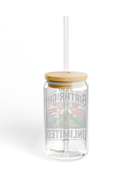 "It's my Birthright to Be Unlimited" Sipper Glass, 16oz