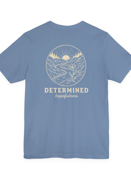 "Determined Hopefulness" Unisex Jersey Short Sleeve Tee