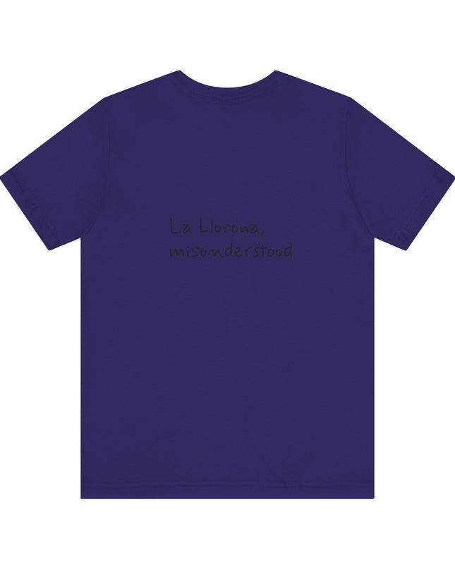 "La Llorona, misunderstood" Unisex Jersey Short Sleeve Tee