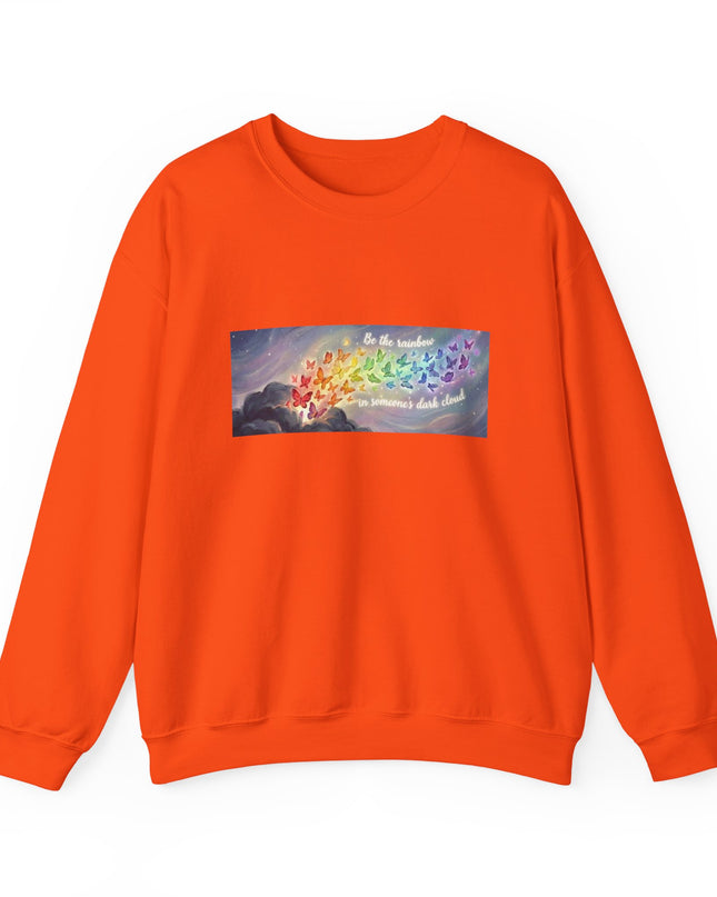 "Be the Rainbow in Someone's Dark Cloud" Unisex Adult Sweatshirt
