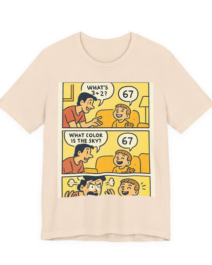 "67 is Always the Child's Answer" Unisex Jersey Short Sleeve Tee