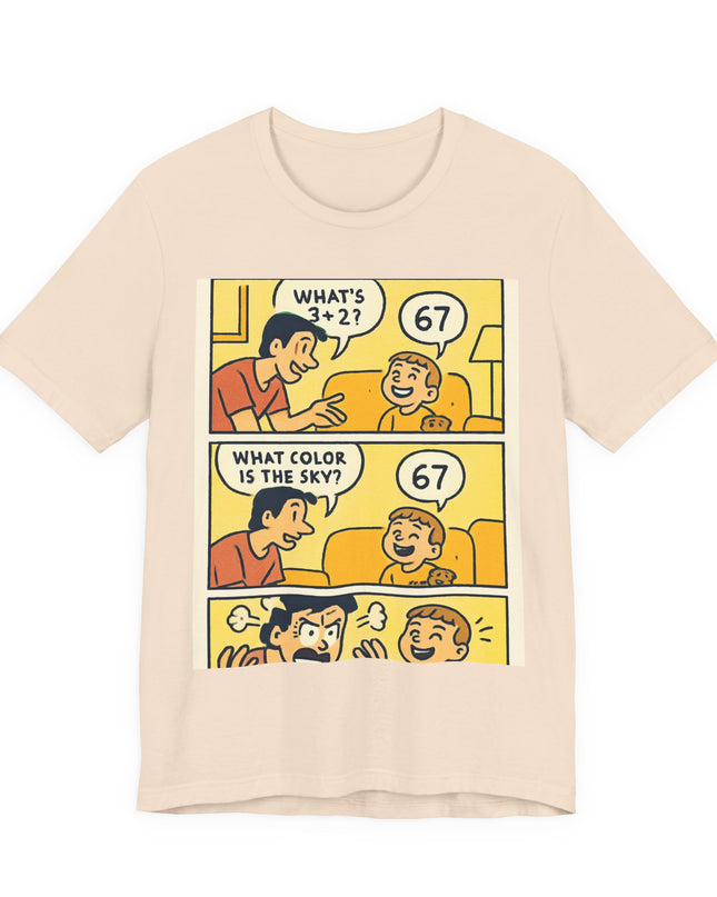 "67 is Always the Child's Answer" Unisex Jersey Short Sleeve Tee