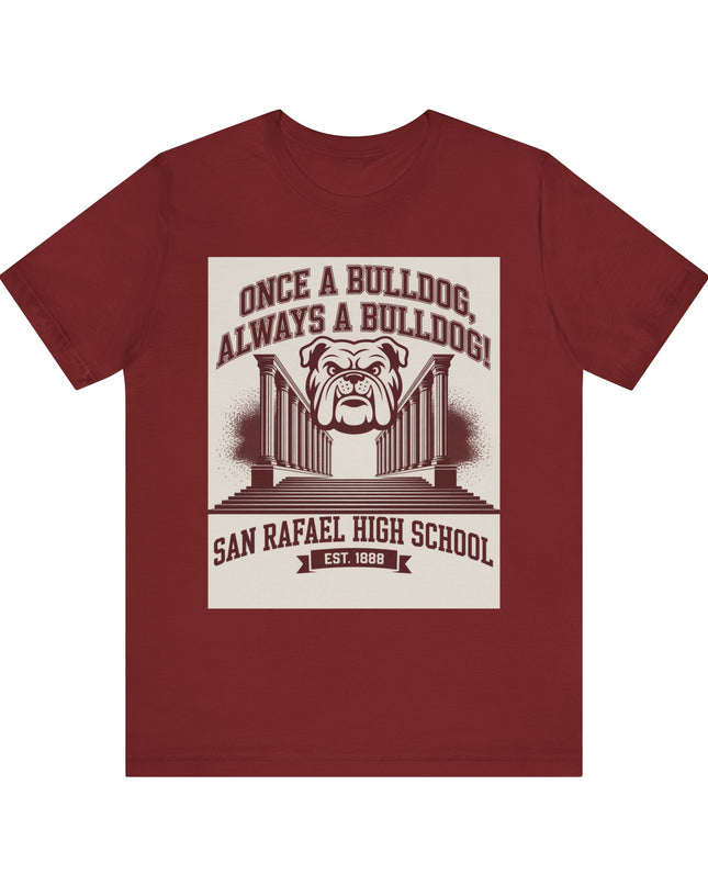 "Once a Bulldog, Always a Bulldog" Unisex Jersey Short Sleeve Tee