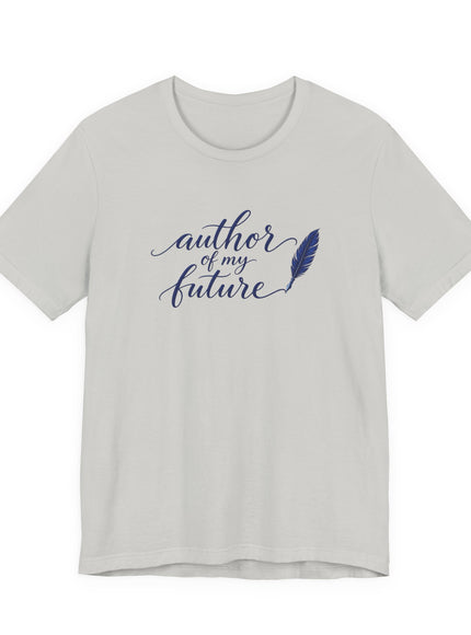 "Author of my Future" Unisex Jersey Short Sleeve Tee