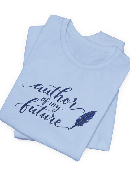 "Author of my Future" Unisex Jersey Short Sleeve Tee