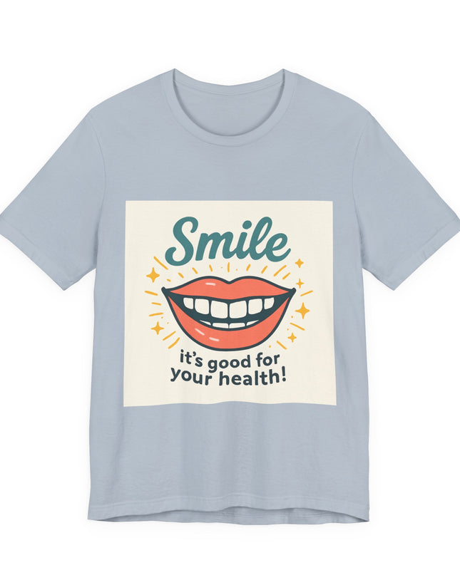 "Smile – it's good for your health!" Unisex Short Sleeve Tee