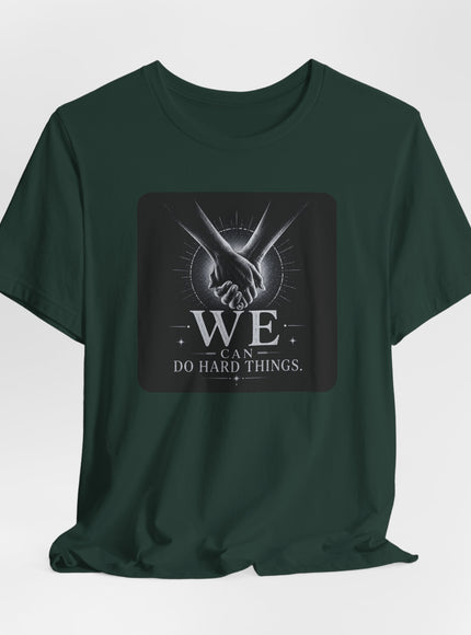 "We Can Do Hard Things" Unisex Jersey Short Sleeve Tee