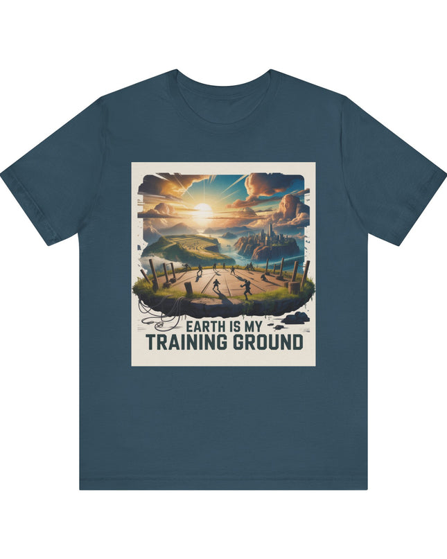 "Earth is my Training Ground " Unisex Jersey Short Sleeve Tee