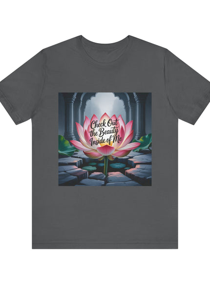 "Check Out the Beauty Inside of Me, (Energy for Success)" Unisex Jersey Short Sleeve Tee