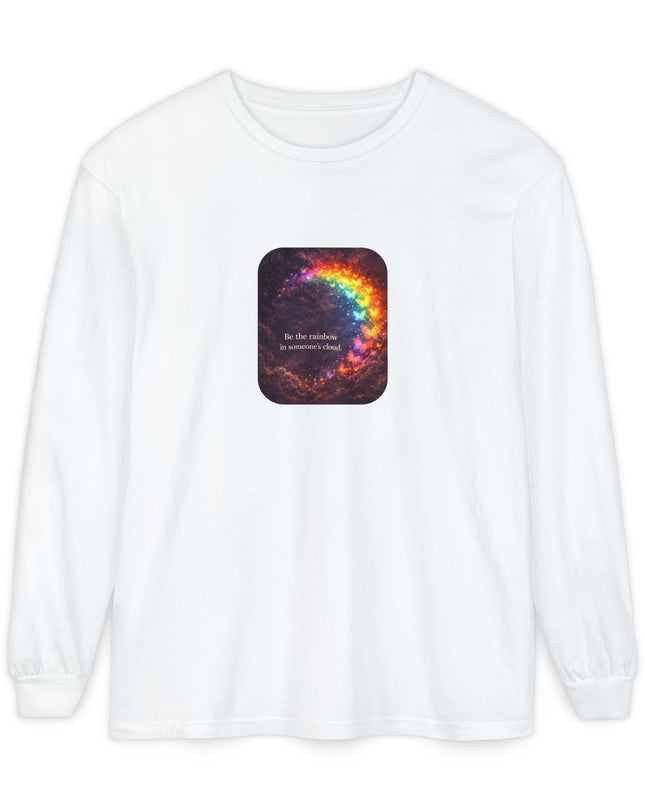 "Be the Rainbow in Someone's Cloud" Unisex Garment-dyed Long Sleeve T-Shirt