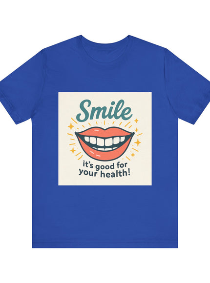 "Smile – it's good for your health!" Unisex Short Sleeve Tee