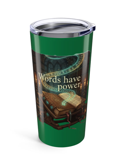 "Words Have Power" Tumbler 20oz