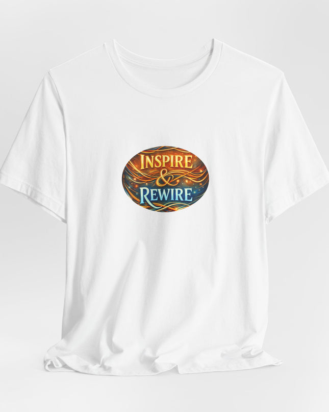 "Inspire and Rewire" Unisex Jersey Short Sleeve Tee