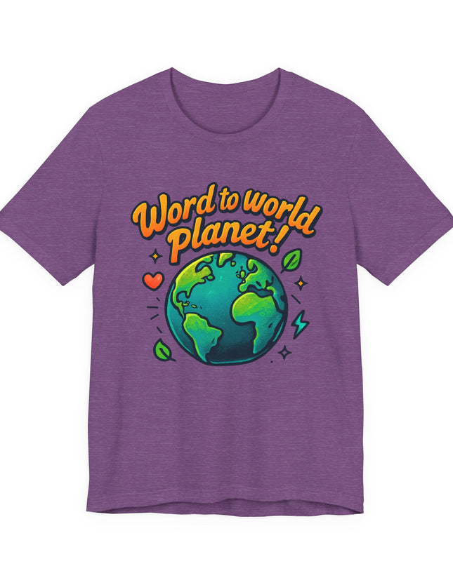 "Word to World Planet" Unisex Jersey Short Sleeve Tee