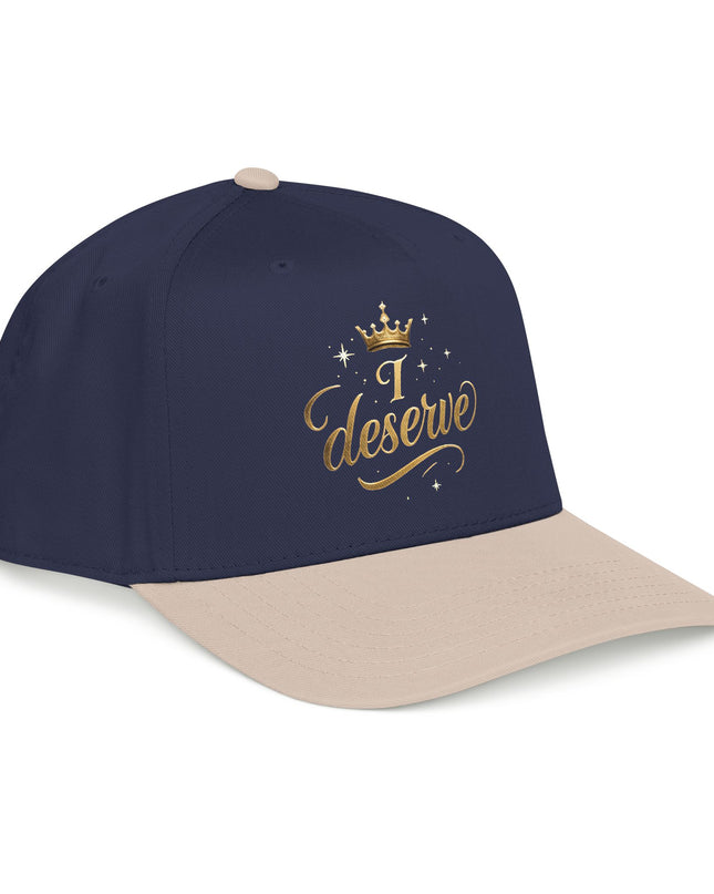 "I Deserve" Mid Profile Baseball Cap