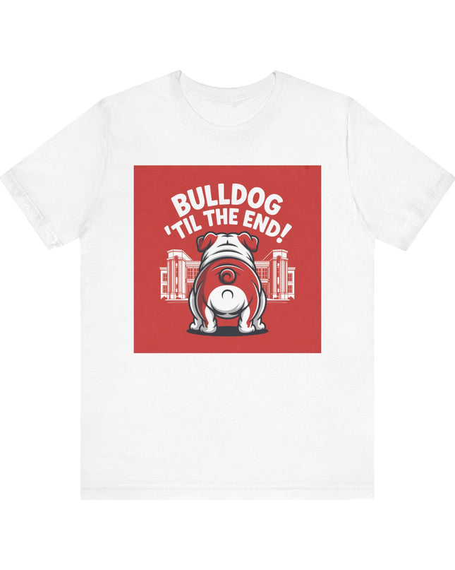 "Bulldog 'til the end!" Unisex Jersey Short Sleeve Tee