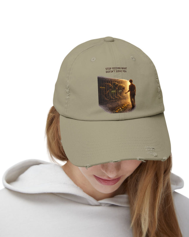"Stop Feeding What Doesn't Serve You" Unisex Distressed Cap