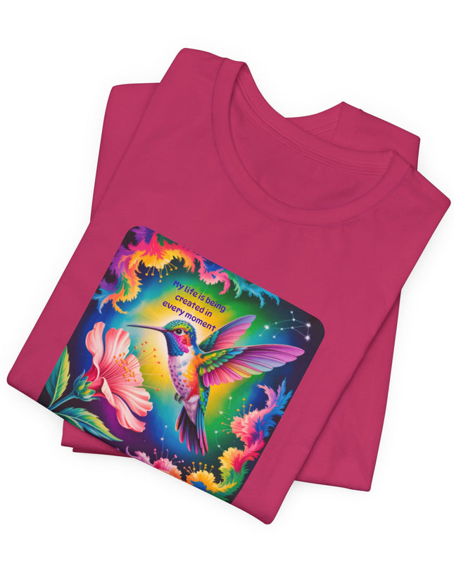 "My Life is Being Created in Every Moment" Unisex Jersey Short Sleeve Tee