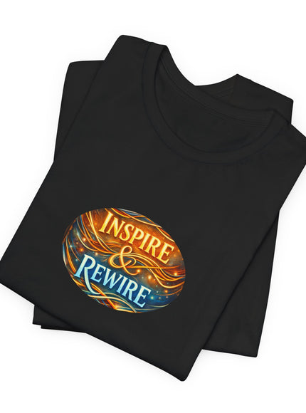 "Inspire and Rewire" Unisex Jersey Short Sleeve Tee