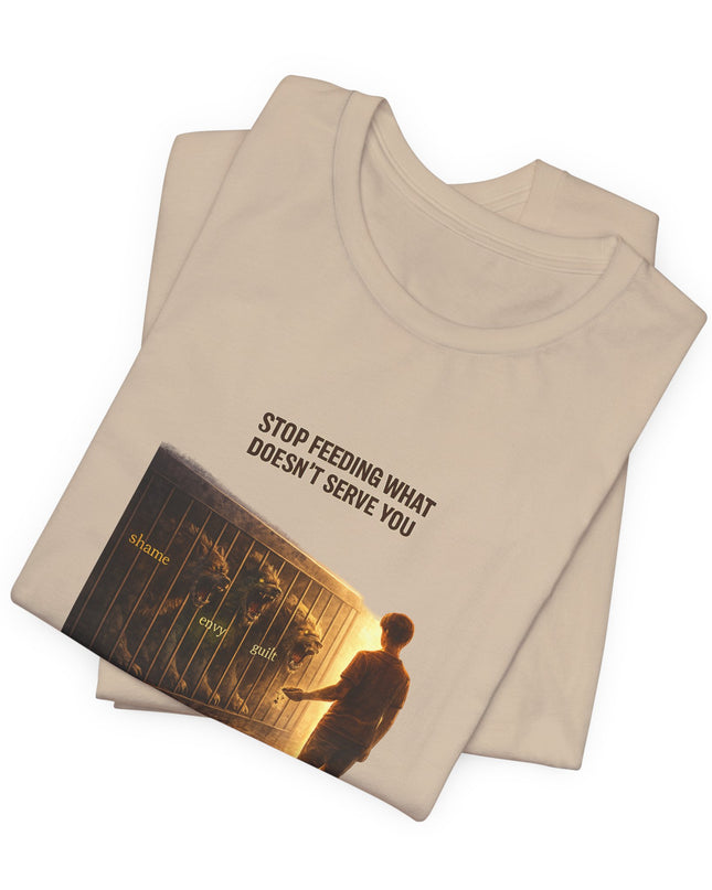 "Stop Feeding What Doesn't Serve You" Unisex Jersey Short Sleeve Tee