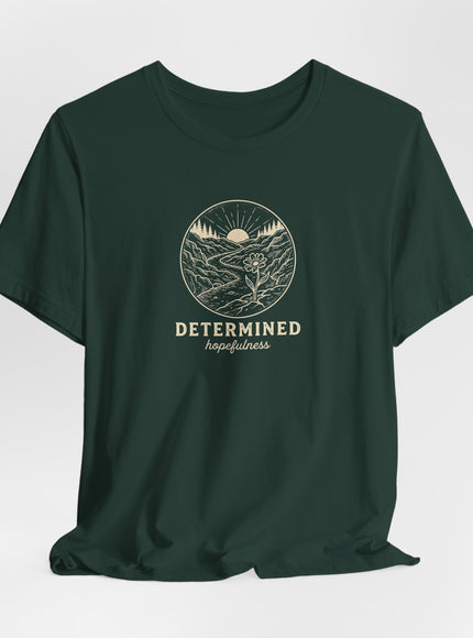 "Determined Hopefulness" Unisex Jersey Short Sleeve Tee