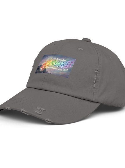 "Be the Rainbow in Someone's Dark Cloud" Unisex Distressed Cap
