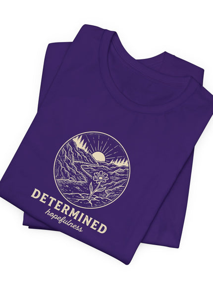"Determined Hopefulness" Unisex Jersey Short Sleeve Tee
