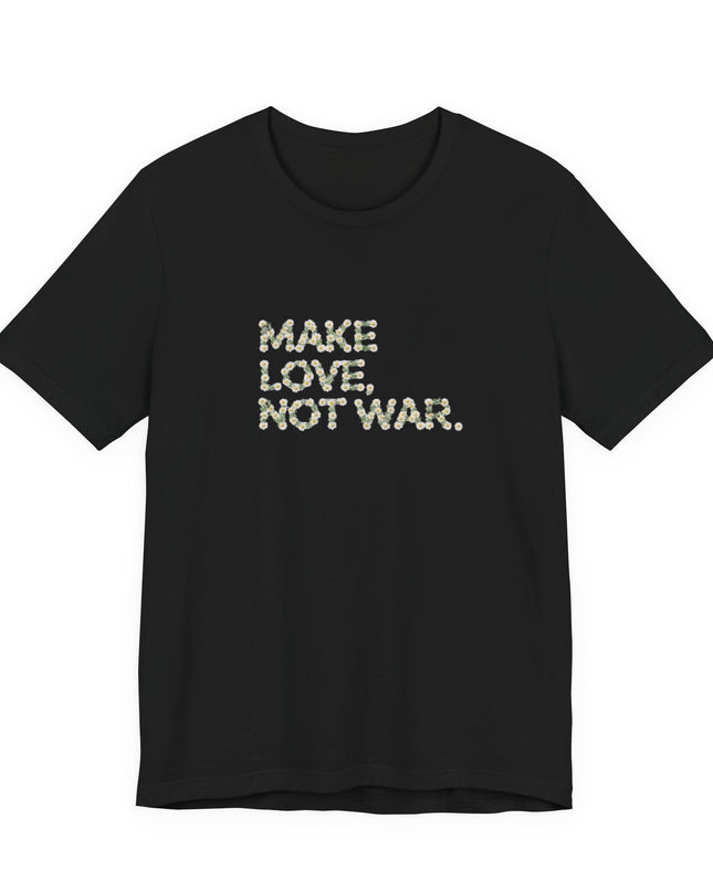 "Make Love Not War" Unisex Jersey Short Sleeve Tee