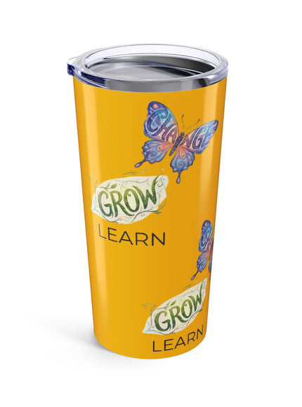 "Learn, Grow, Change" Tumbler 20oz