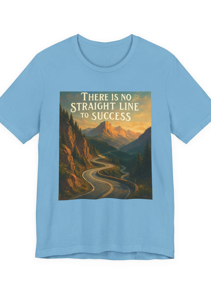 "There is no Straight Line to Success" Unisex Short Sleeve Tee