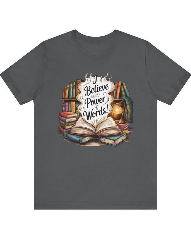 "I believe in the power of words" Unisex Jersey Short Sleeve Tee