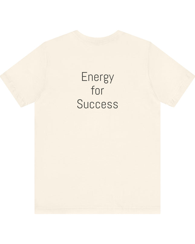 "The Energy will Provide, (Energy for Success)" Unisex Jersey Short Sleeve Tee