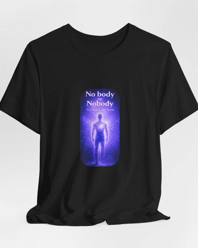 "Nobody =  No body" Unisex Jersey Short Sleeve Tee