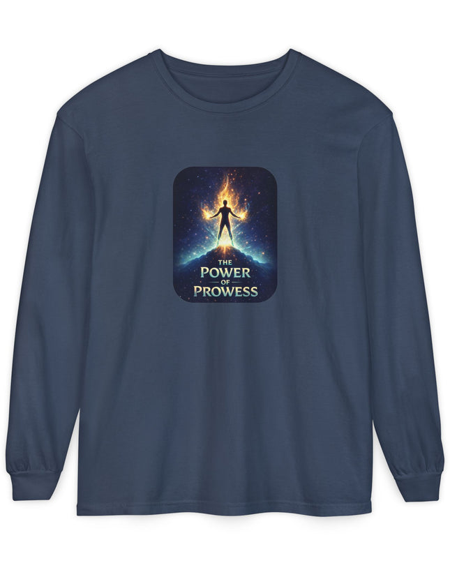 "The Power of Prowess" Unisex Garment-dyed Long Sleeve T-Shirt