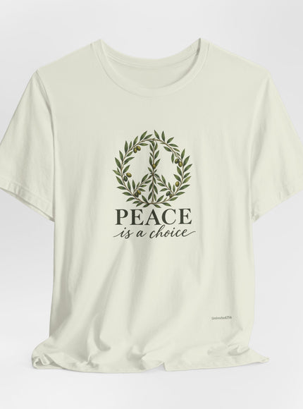 "Peace is a Choice" Unisex Jersey Short Sleeve Tee