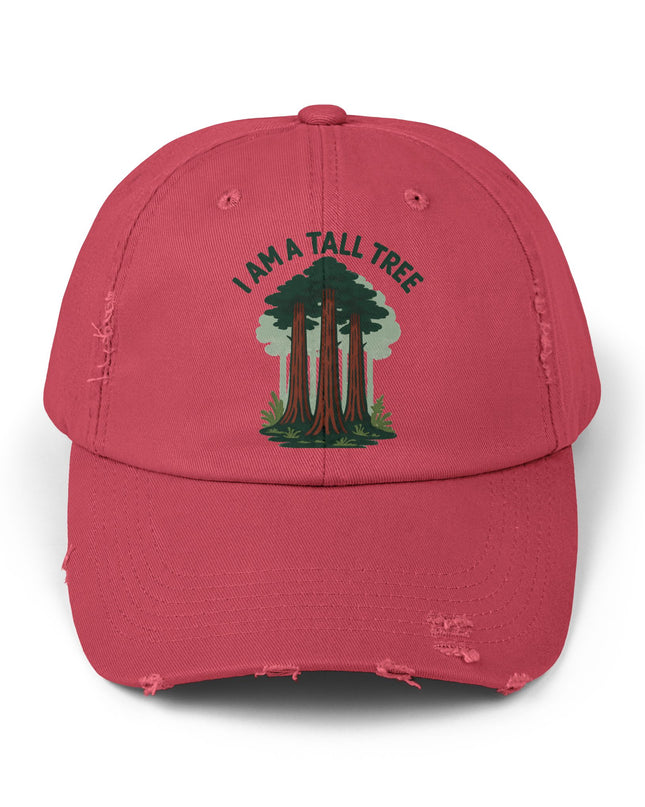 "I am a tall tree" Unisex Distressed Cap