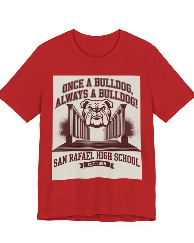 "Once a Bulldog, Always a Bulldog" Unisex Jersey Short Sleeve Tee