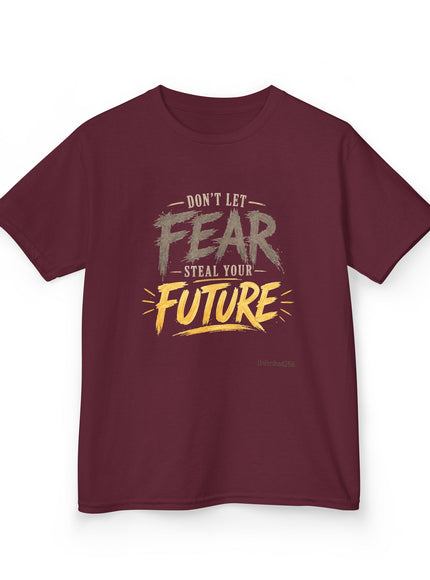 "Don't Let Fear Steal Your Future" Kids Heavy Cotton Tee