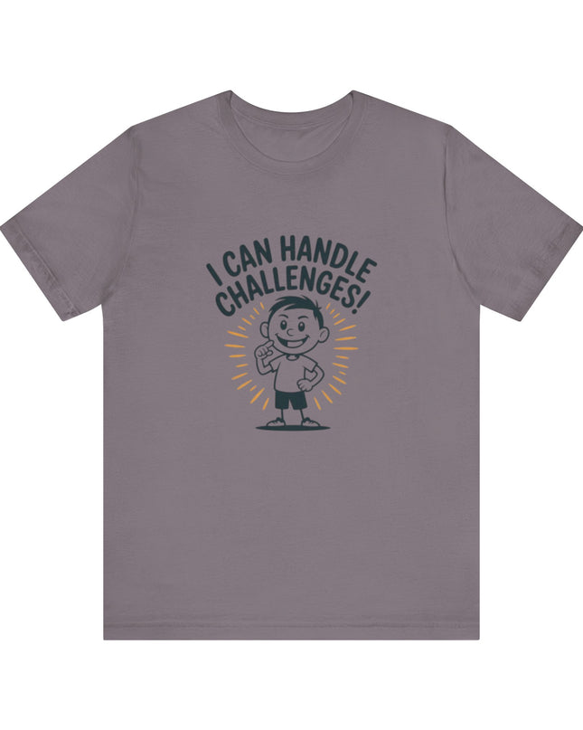 "I can Handle Challenges" Unisex Jersey Short Sleeve Tee