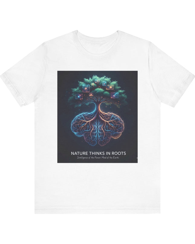 "Nature thinks in roots" Unisex Jersey Short Sleeve Tee