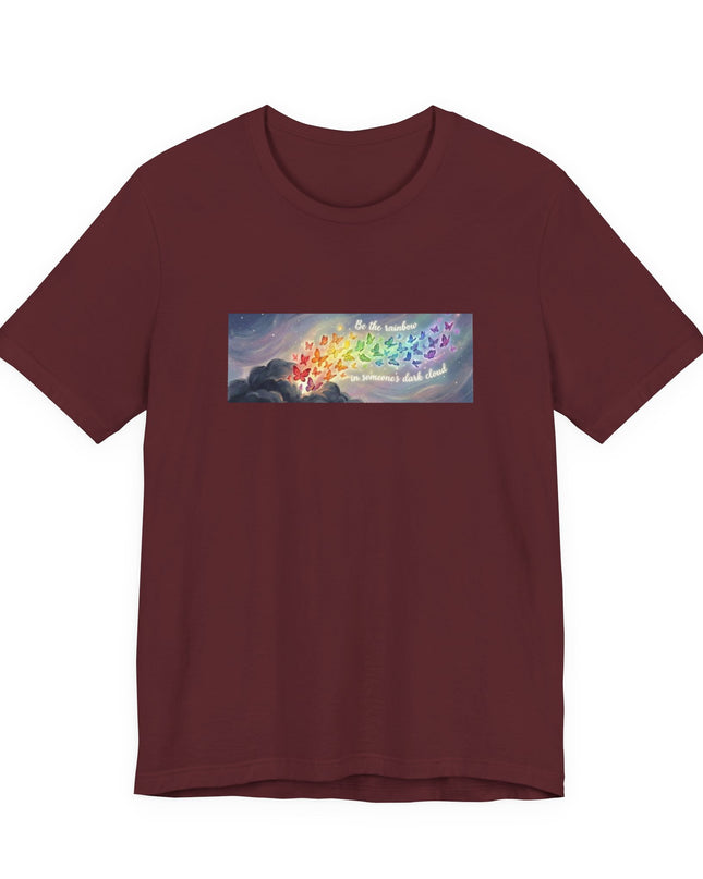 "Be the Rainbow in Someone's Dark Cloud" Unisex Jersey Short Sleeve Tee